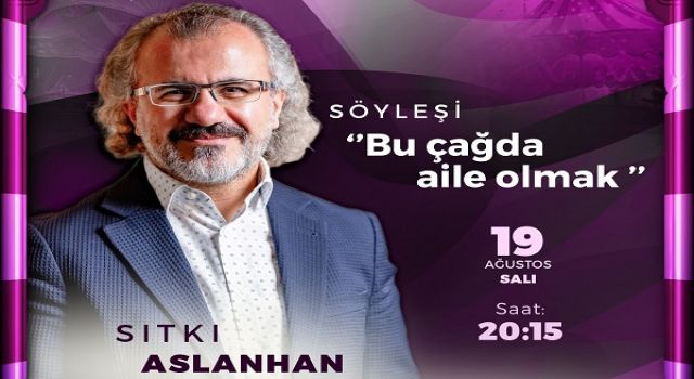 Ağustos Fuarı’nda Aileye Dair Özel Bir Söyleşi