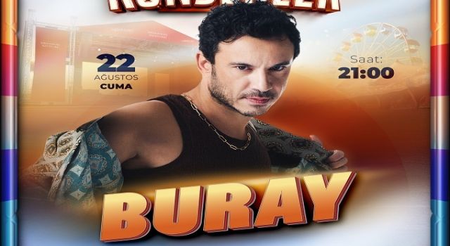 Geleneksel Ağustos Fuarı, Buray’ın Şarkılarıyla Coşacak