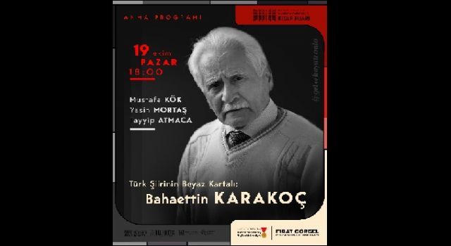 Bahaettin Karakoç, Vefatının Yıl Dönümünde Kitap Fuarı’nda Anılacak