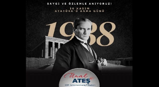 Başkan Ateş: “Büyük Önderimizin izinde ilerlemek, her Türk vatandaşının görevidir”