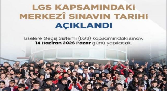 LGS Sınav Tarihi Açıklandı