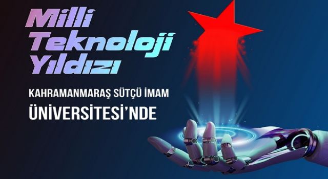 Kahramanmaraş’ın Teknoloji Üssü: Kahramanmaraş Sütçü İmam Üniversitesi Milli Teknoloji Atölyesi Faaliyete Geçti!