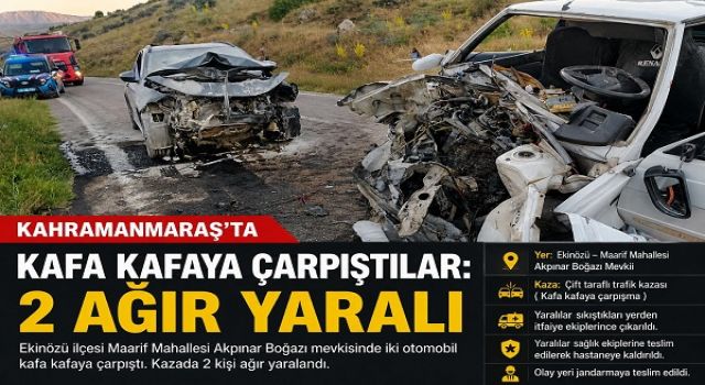 Kahramanmaraş’ta iki otomobil çarpıştı: 2 ağır yaralı 