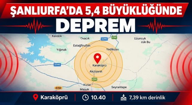 Şanlıurfa'da 5,4 büyüklüğünde deprem