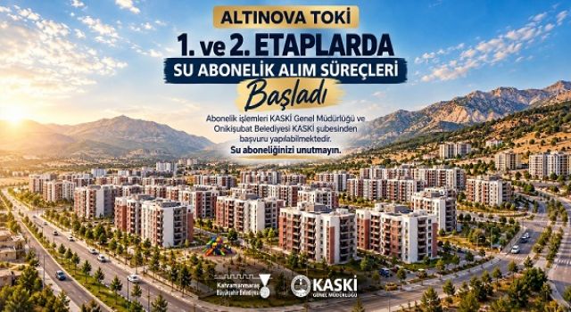 Altınova TOKİ 1. ve 2. Etaplarda Su Aboneliği Başvuruları Başladı