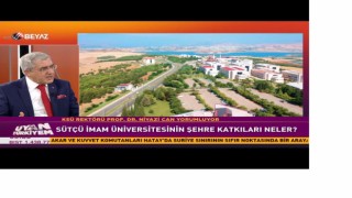 Rektör Can, Beyaz TV’de Yayınlanan Uyan Türkiyem Programına Katılarak Şehrimizi ve Üniversitemizi Tanıttı
