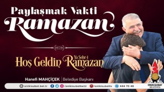 Başkan Mahçiçek; Ramazan ayı, paylaşmanın vaktidir