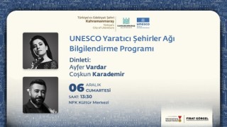 Kahramanmaraş’ın Tarihi UNESCO Başarısı Konuşulacak