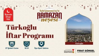 “İlçemde İftar Var” Programının İlk Durağı Türkoğlu Olacak