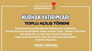 Büyükşehir’in Nurhak’a Kazandırdığı Yatırımların Toplu Açılışı Yapılacak