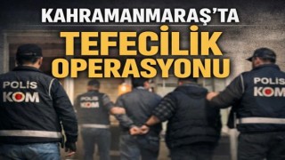 Kahramanmaraş’ta tefecilik operasyonu: 8 gözaltı