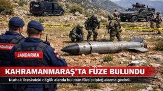 Kahramanmaraş’ta Alarm Dağlık Alanda Füze Bulundu