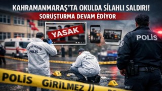 Kahramanmaraş’ta Okuldaki Silahlı Saldırıya İlişkin Soruşturma Sürüyor