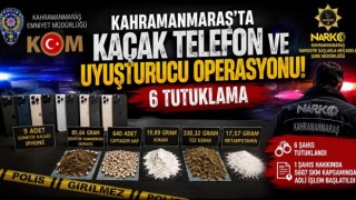 Kaçak Telefon ve Uyuşturucu Operasyonu: 6 Tutuklama