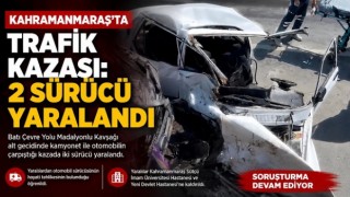 Kahramanmaraş’ta kamyonet ile otomobil çapıştı: 2 yaralı 