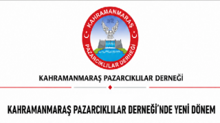 Kahramanmaraş Pazarcıklılar Derneği'nde Yeni Dönem