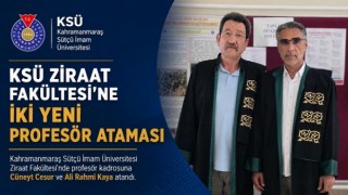 KSÜ Ziraat Fakültesi’nde Profesör Kadrosuna İki Yeni Atama